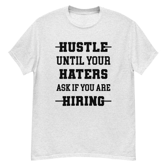 Hustle For Haters T-Shirt