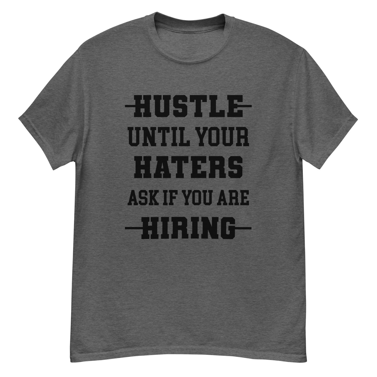 Hustle For Haters T-Shirt