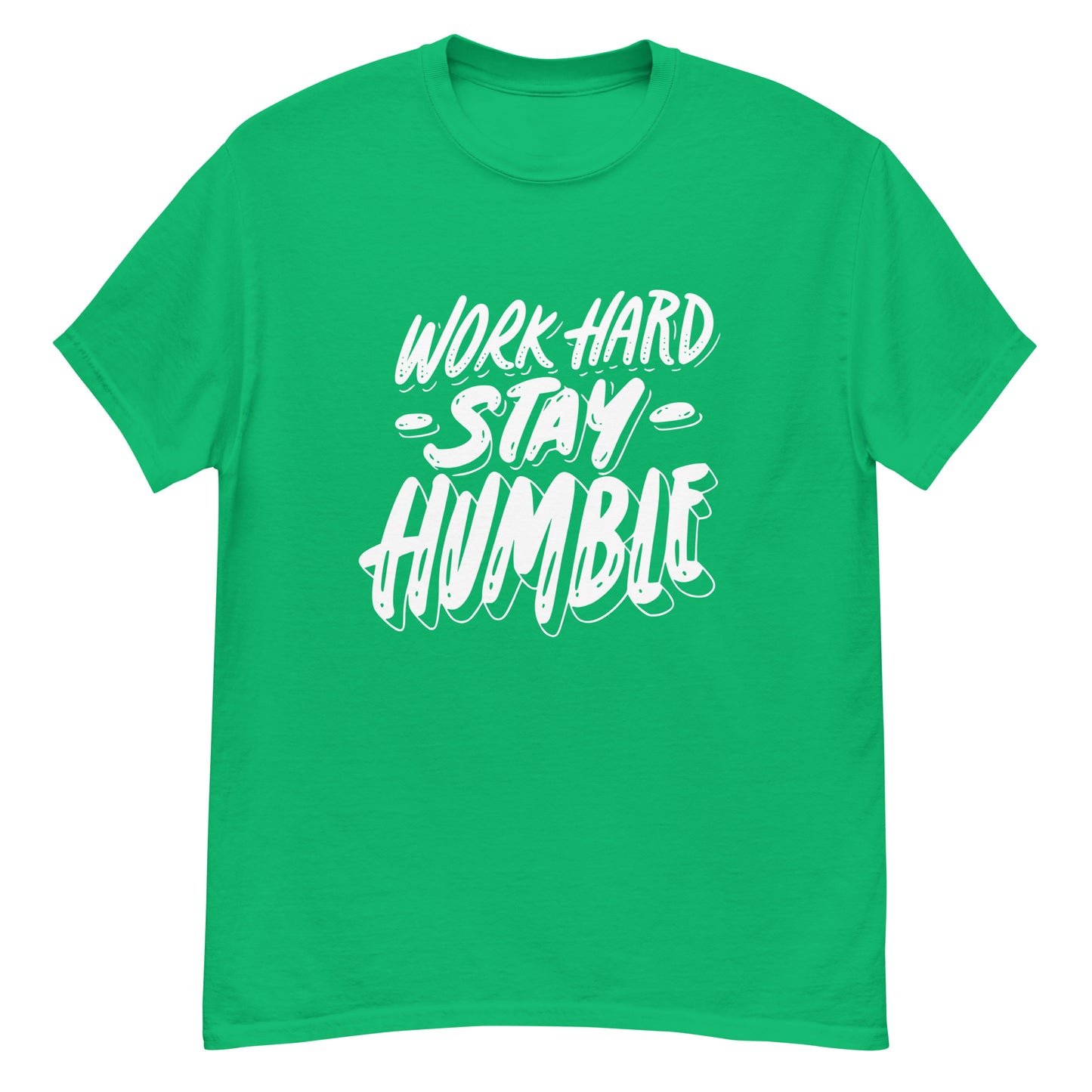 Stay Humble T-Shirt