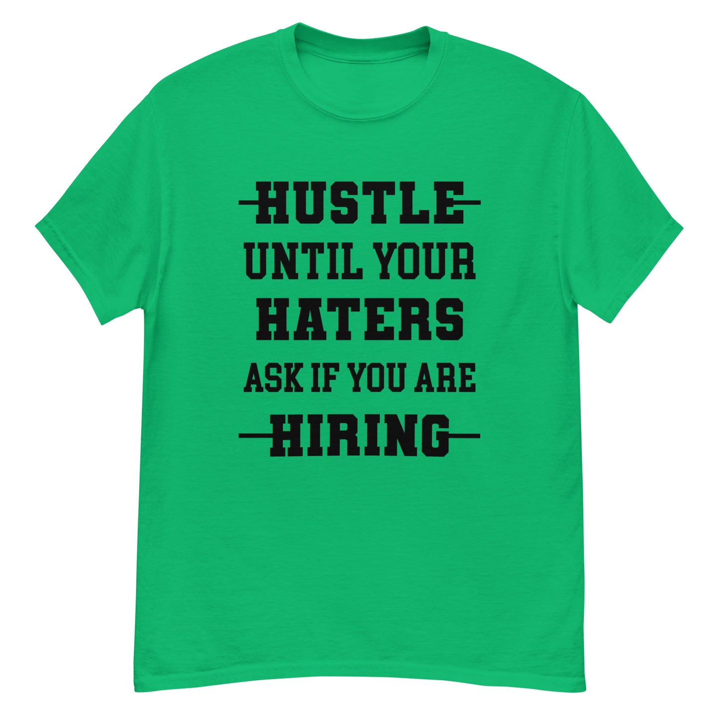 Hustle For Haters T-Shirt