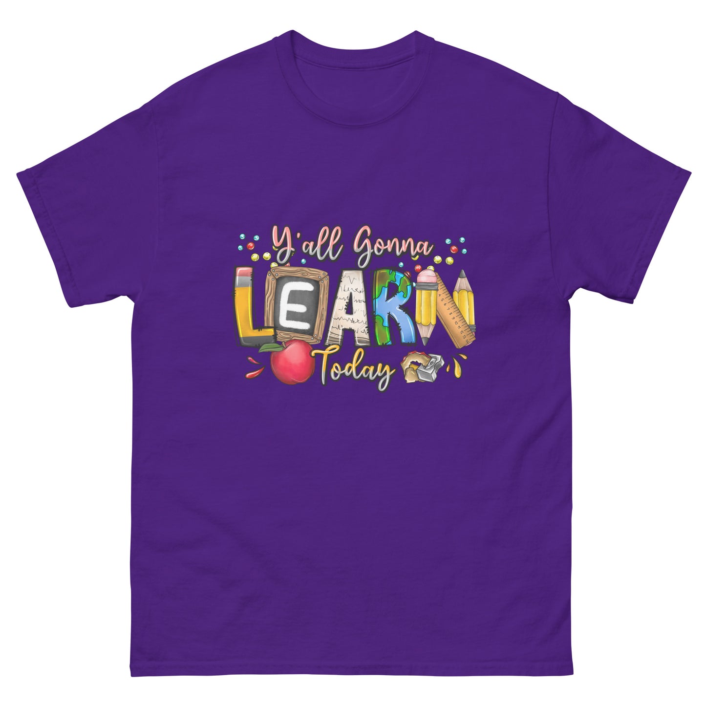 Ya'll Gonna Learn T-shirt