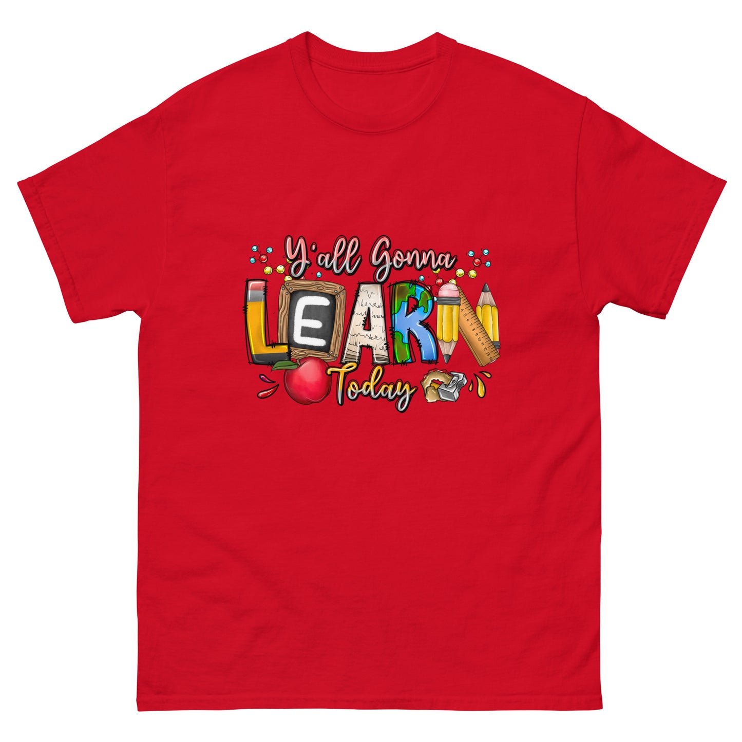 Ya'll Gonna Learn T-shirt