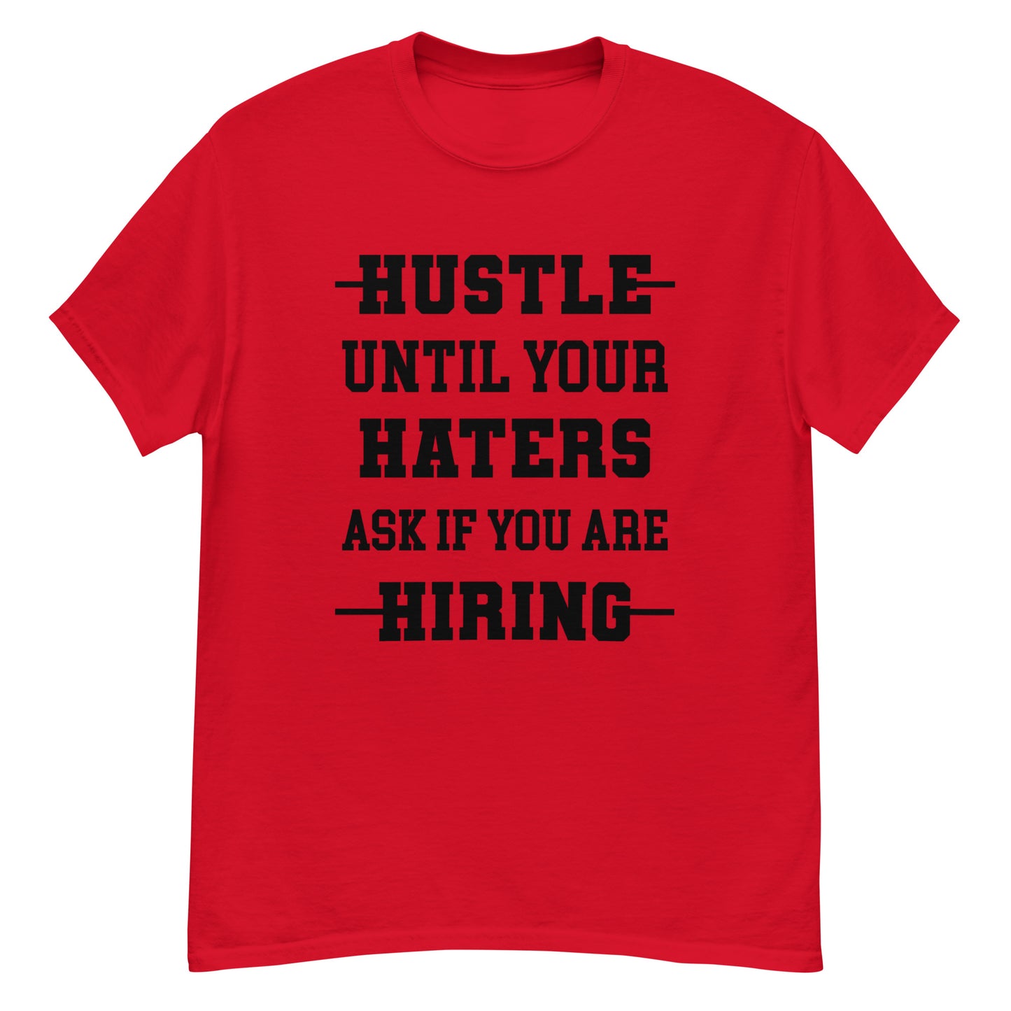 Hustle For Haters T-Shirt