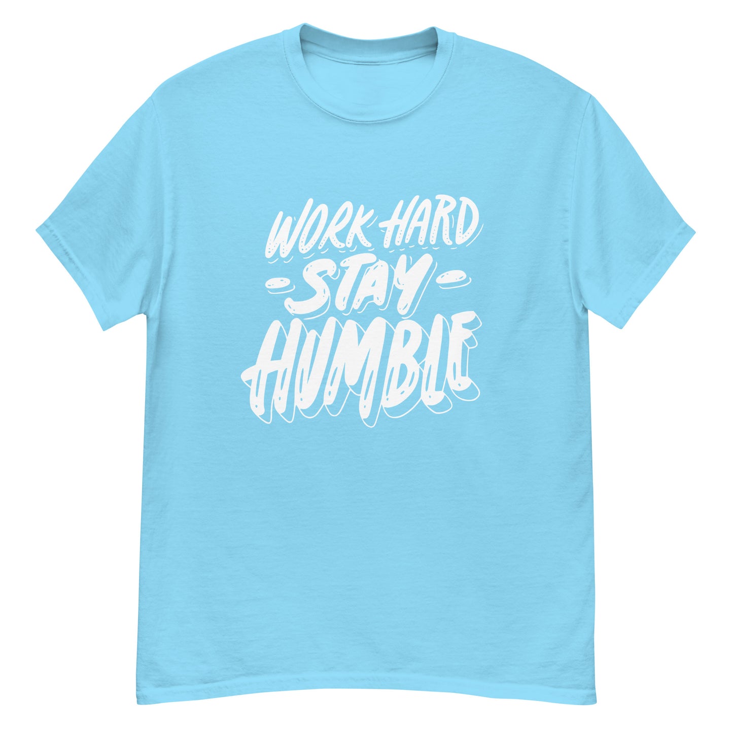 Stay Humble T-Shirt