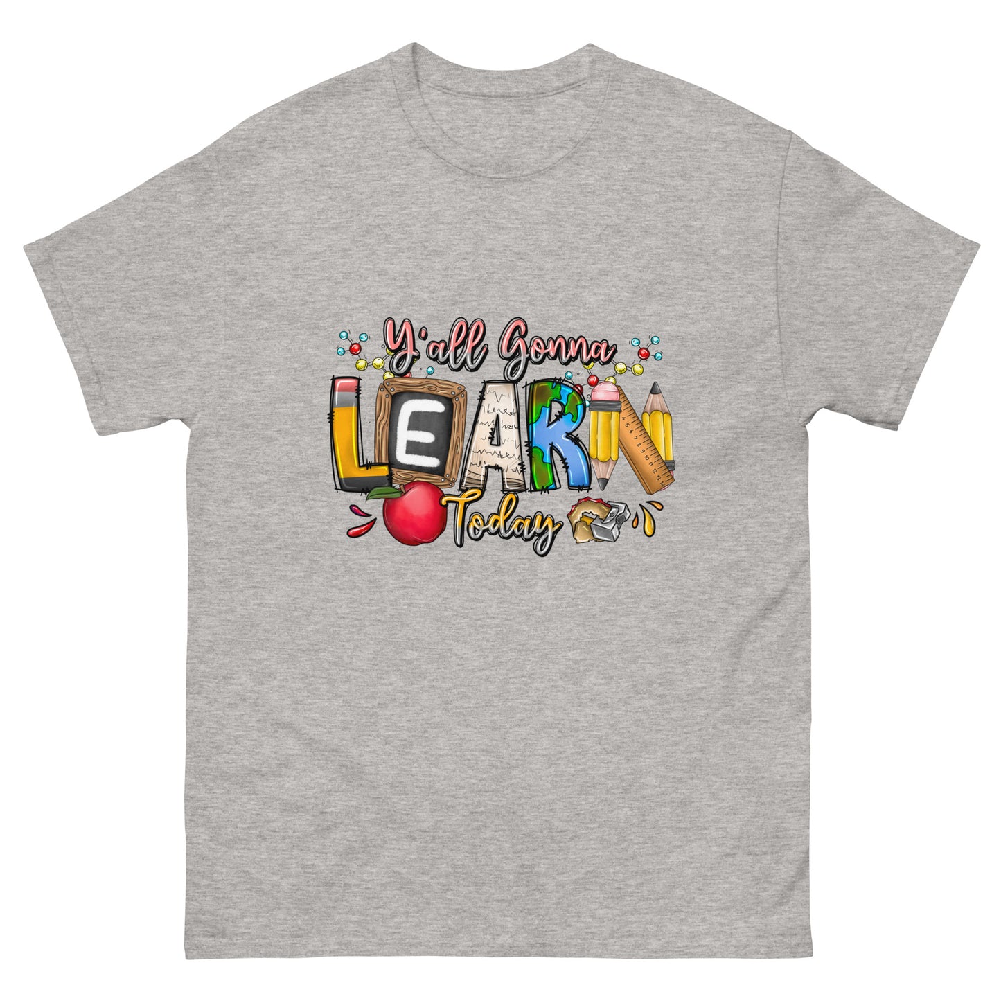 Ya'll Gonna Learn T-shirt