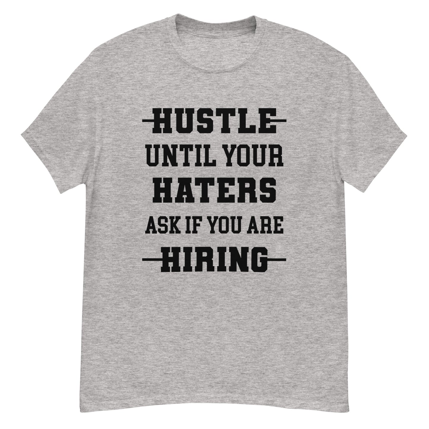 Hustle For Haters T-Shirt