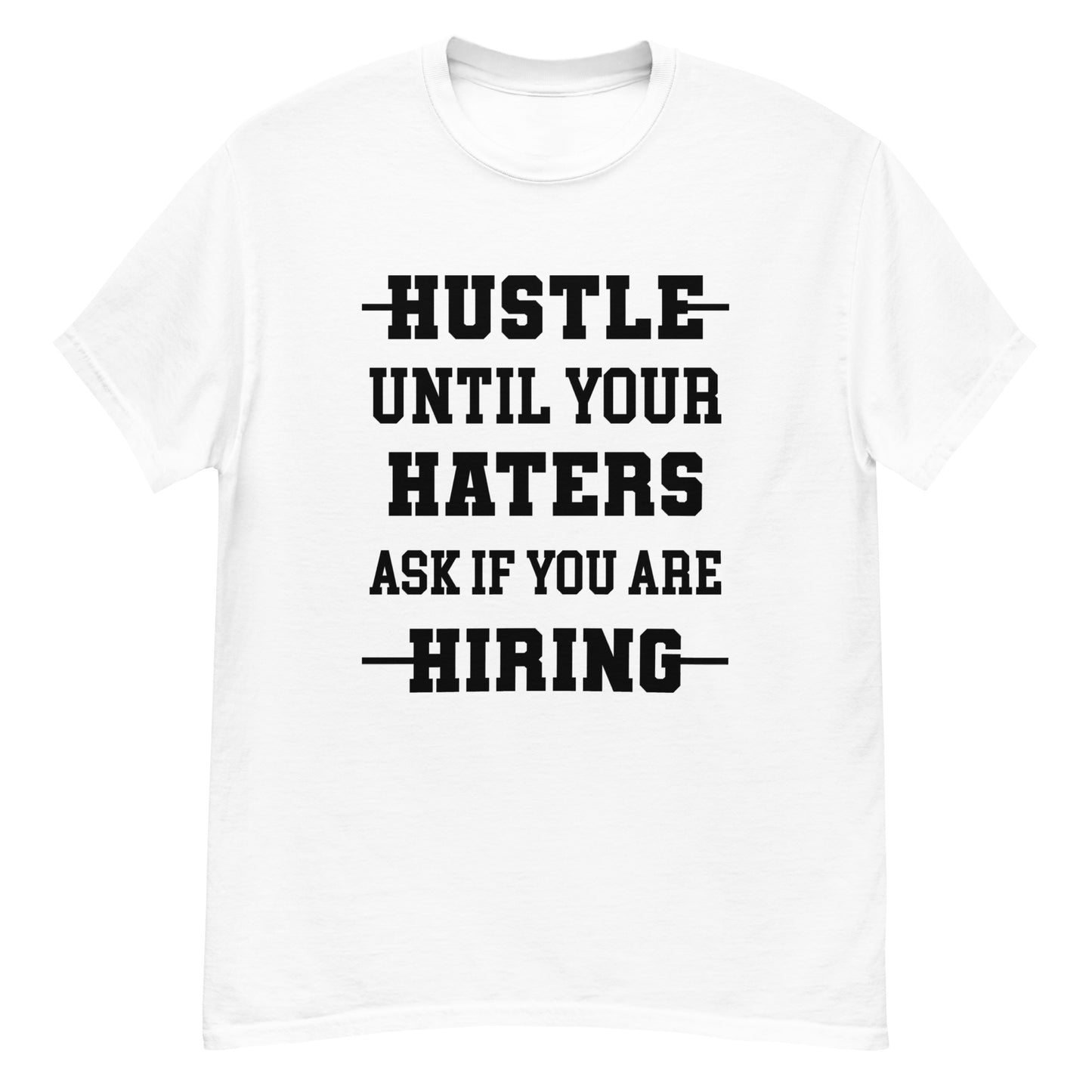 Hustle For Haters T-Shirt